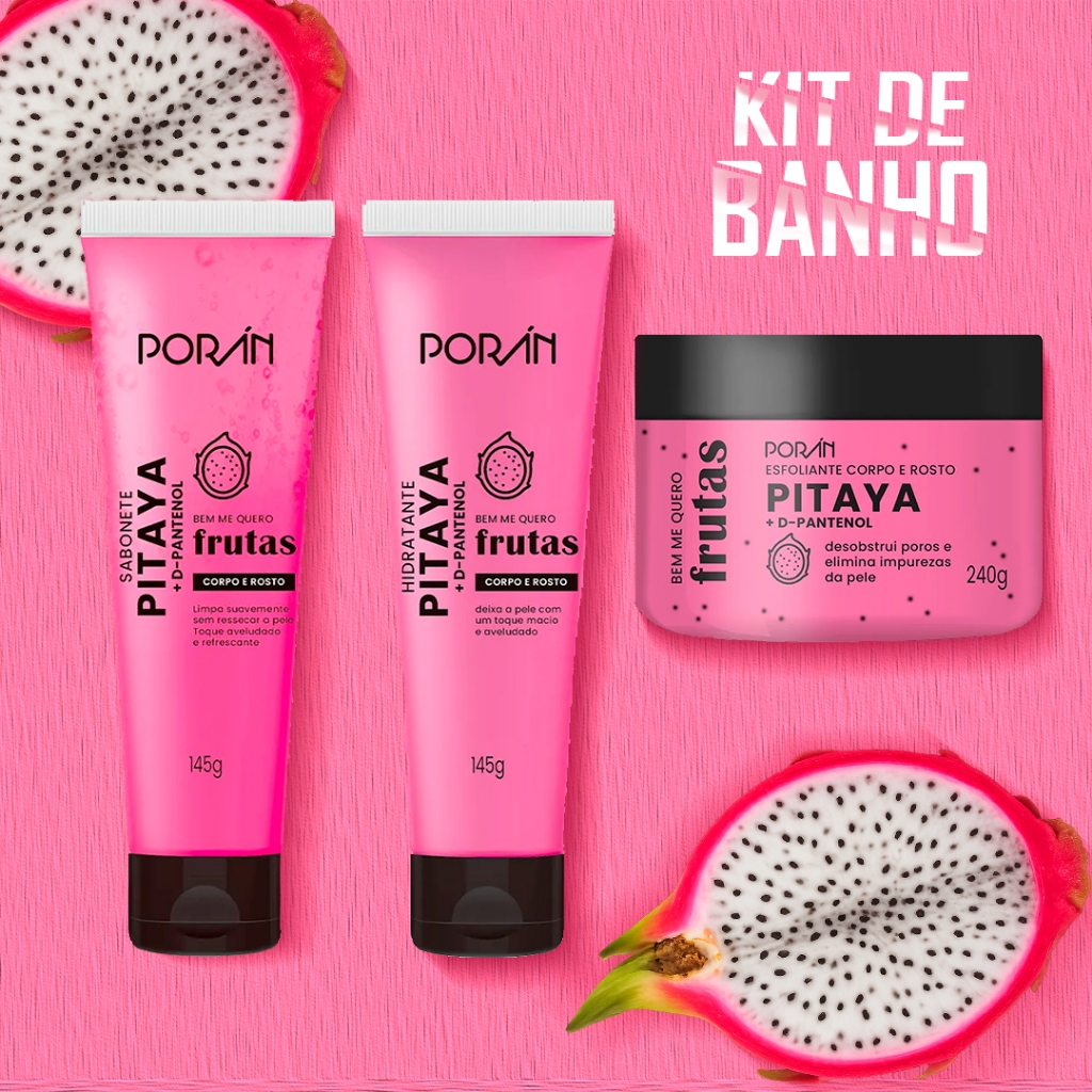 Kit Esfoliante + Sabonete + Hidratante Poran Linha Bem Me Quero Frutas Vegano kit banho PITAYA