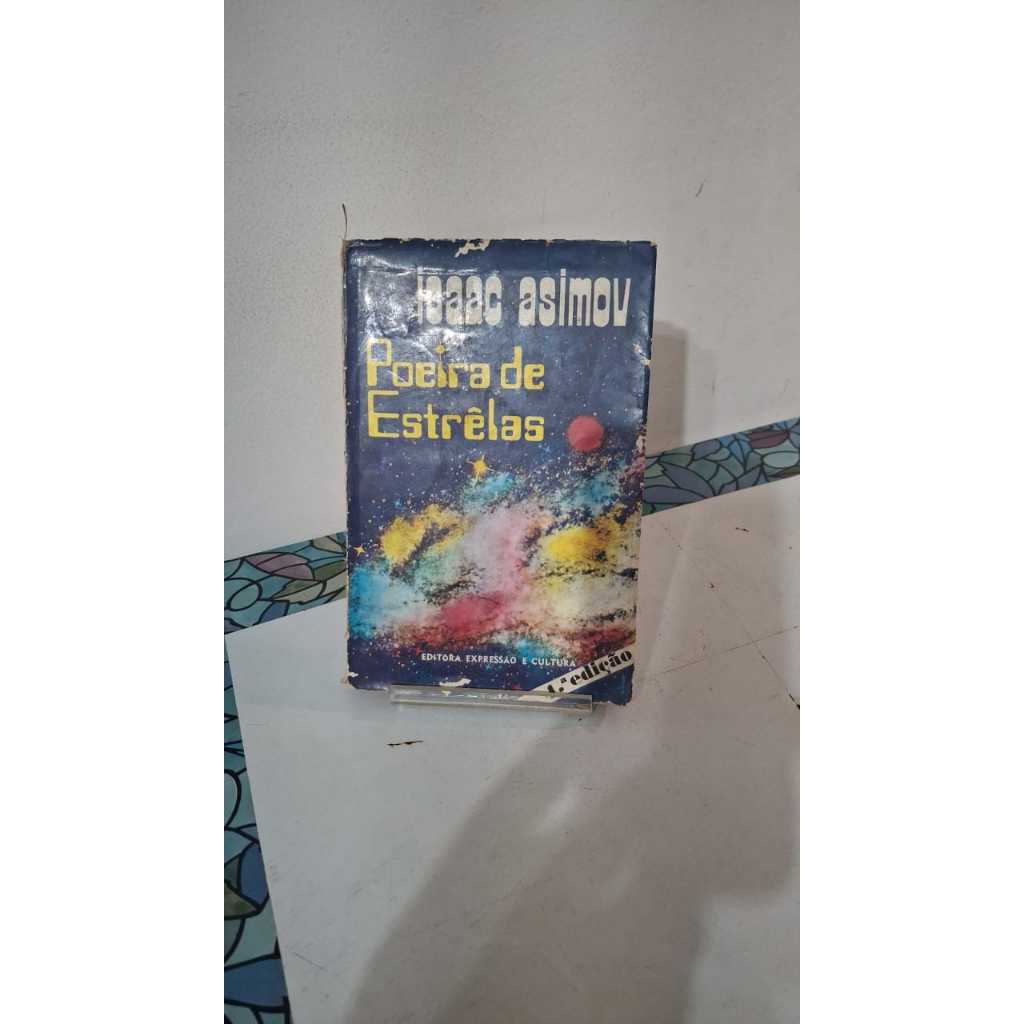 LIVRO POEIRA DE ESTRELAS ISAAC ASIMOV EDITORA EXPRESSAO E CULTURA - CIENCIAS