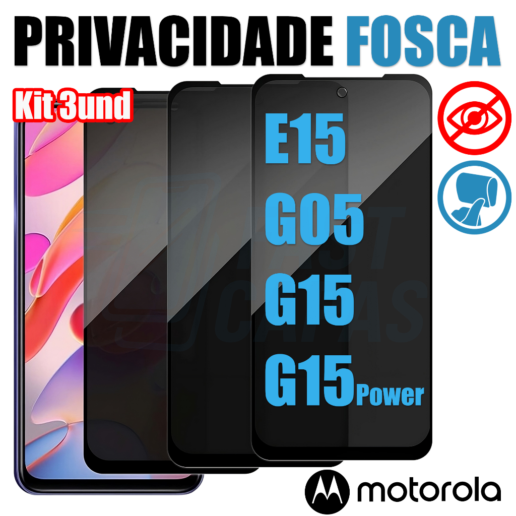 Kit 3 Películas Privacidade Fosca Nano Cerâmica Anti-Espia Motorola E15 G05 G15