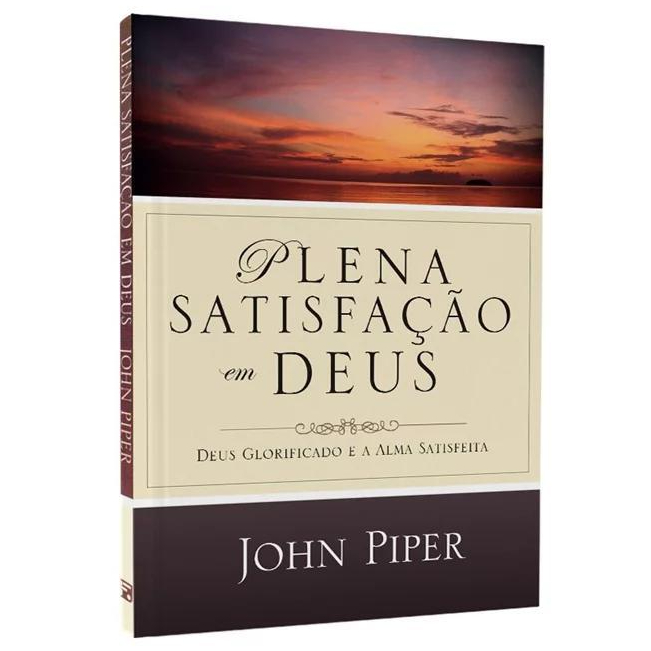 Plena Satisfação em Deus - John Piper em Oferta na Shopee