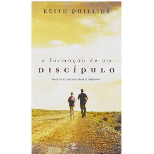 A Formação de um Discípulo - Keith Phillips