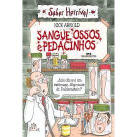 Sangue, Ossos e Pedacinhos - Autor(a): Nick Arnold - Editora: Melhoramentos