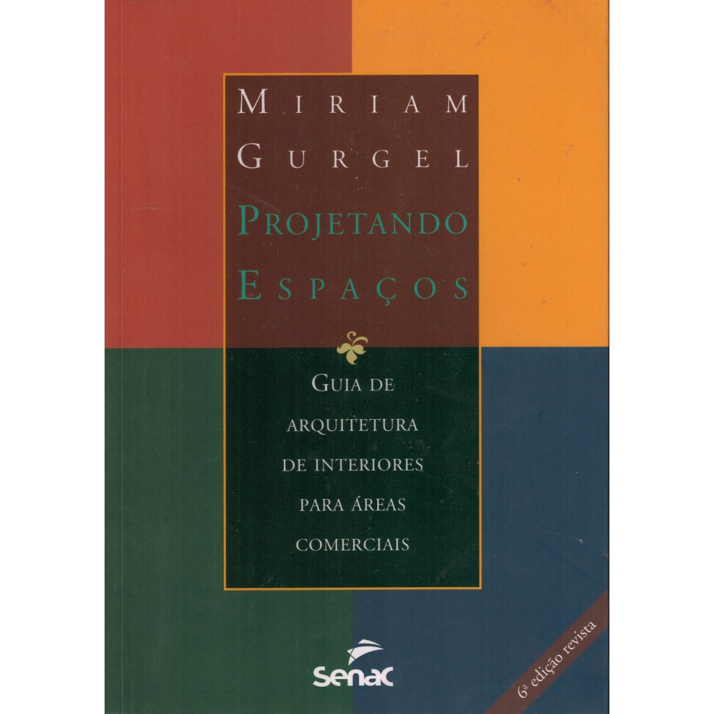 Livro Projetando Espaços - Guia de Arquitetura de Interiores P/ Áreas Comerciais