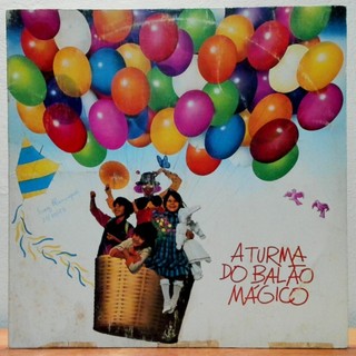 A Turma Do Balão Mágico - A Turma Do Balão Mágico (1984) - LP INFANTIL - DISCO DE VINIL
