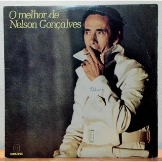 Nelson Gonçalves - O Melhor De Nelson Gonçalves (1982) - LP COLETÂNEA - SAMBA CANÇÃO - DISCO DE VINIL