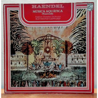 Haendel - Orchestra Raymond Leppard - Música Aquática - LP MÚSICA CLÁSSICA - DISCO DE VINIL