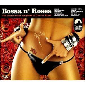 CD Bossa n' Roses | Versões em Bossa Nova dos grandes sucessos de Guns n' Roses