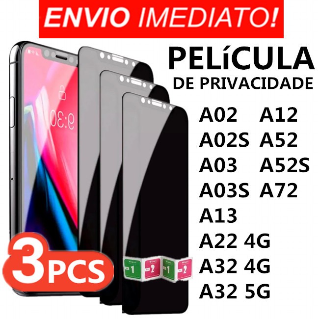 Kit 3 Película Privacidade de Vidro Temperado 3D/9D p/Samsung A02/02S/A03/A03S/A13/A12/A22 4G/5G/A32 4G/5G/A52/52S/A72