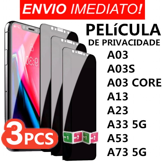 Kit 3 Película Privacidade de Vidro Temperado 3D/9D para Samsung A03/03S/03 CORE/A13/A23/A33 5G/A53/A73 5G