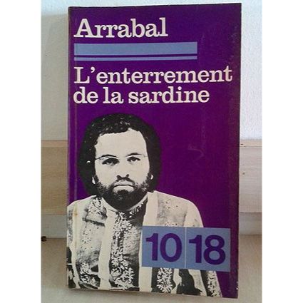 Livro -  L'enterrement de la Sardine (em francês) - Arrabal   Editora: Union Générale Ano: 1972