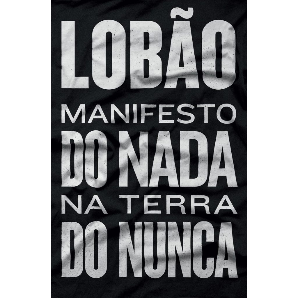 O Manifesto Do Nada Na Terra Do Nunca - Lobão - Capa Comum - Usado
