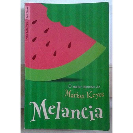 Livro - Melancia - Marian Keyes  Tradução: Sônia Coutinho  Editora: BestBolso Ano: 2010