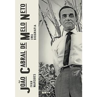 João Cabral de Melo Neto : Uma Biografia / Ivan Marques LIVRO NOVO/LACRADO