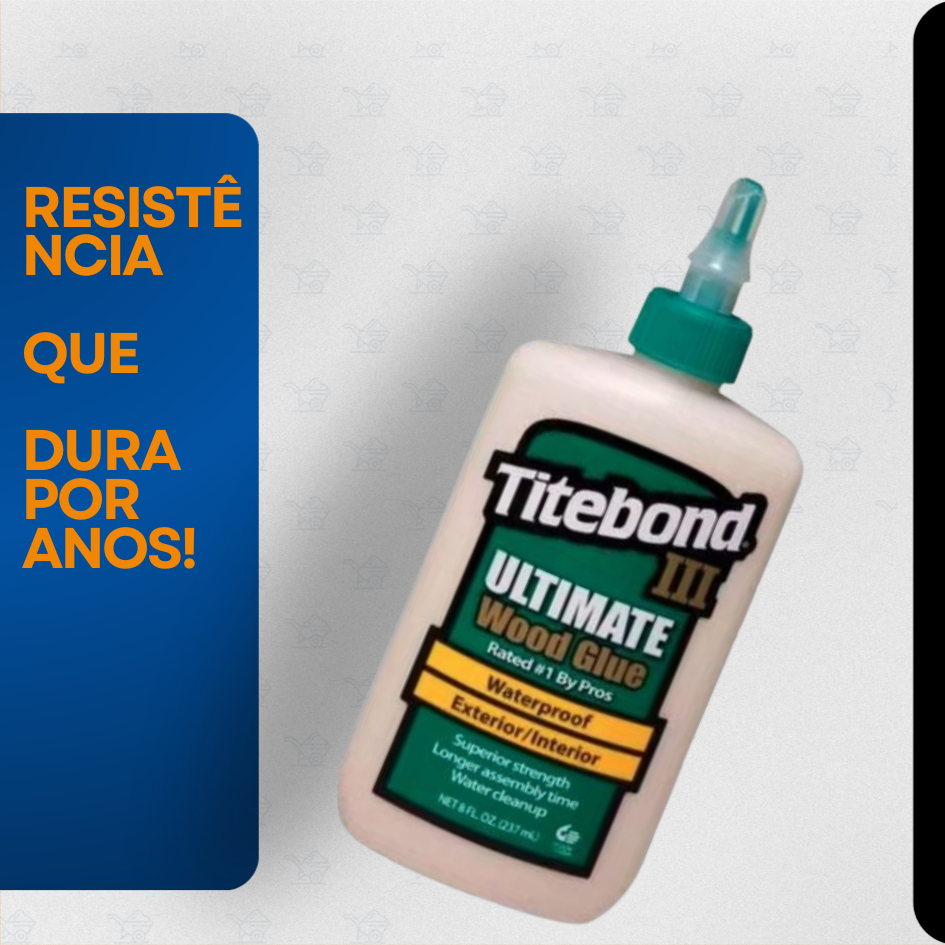 Cola Ultimate III Titebond para Madeira 263g Super Resistência Ideal para Projetos de Marcenaria