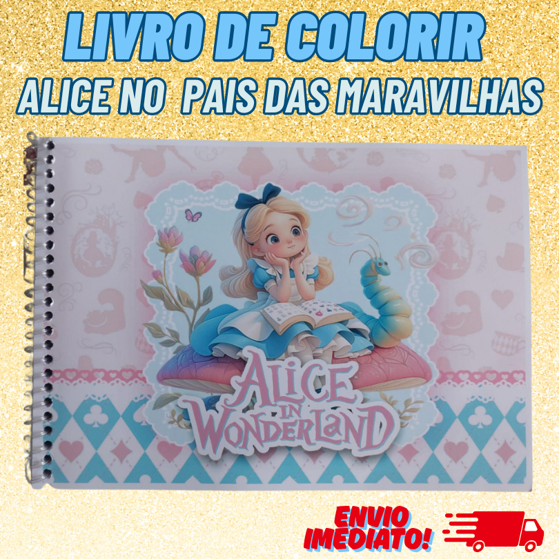 Livro Colorir Alice no Pais das Maravilhas- 50 Folhas de Sulfite + Capa Flexível +Folha Antimancha+ Chaveiri