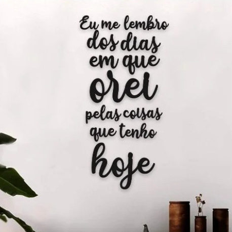 Frase Eu Me Lembro dos Dias em Que Orei Por Coisas Que Tenho Hoje em mdf preto 3mm Decoração Promoção em Oferta na Shopee