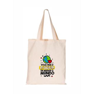10 Sacola Algodão Poder de Mudar o Mundo 30x35 Ecobag Personalizada para Professor em Oferta na Shopee