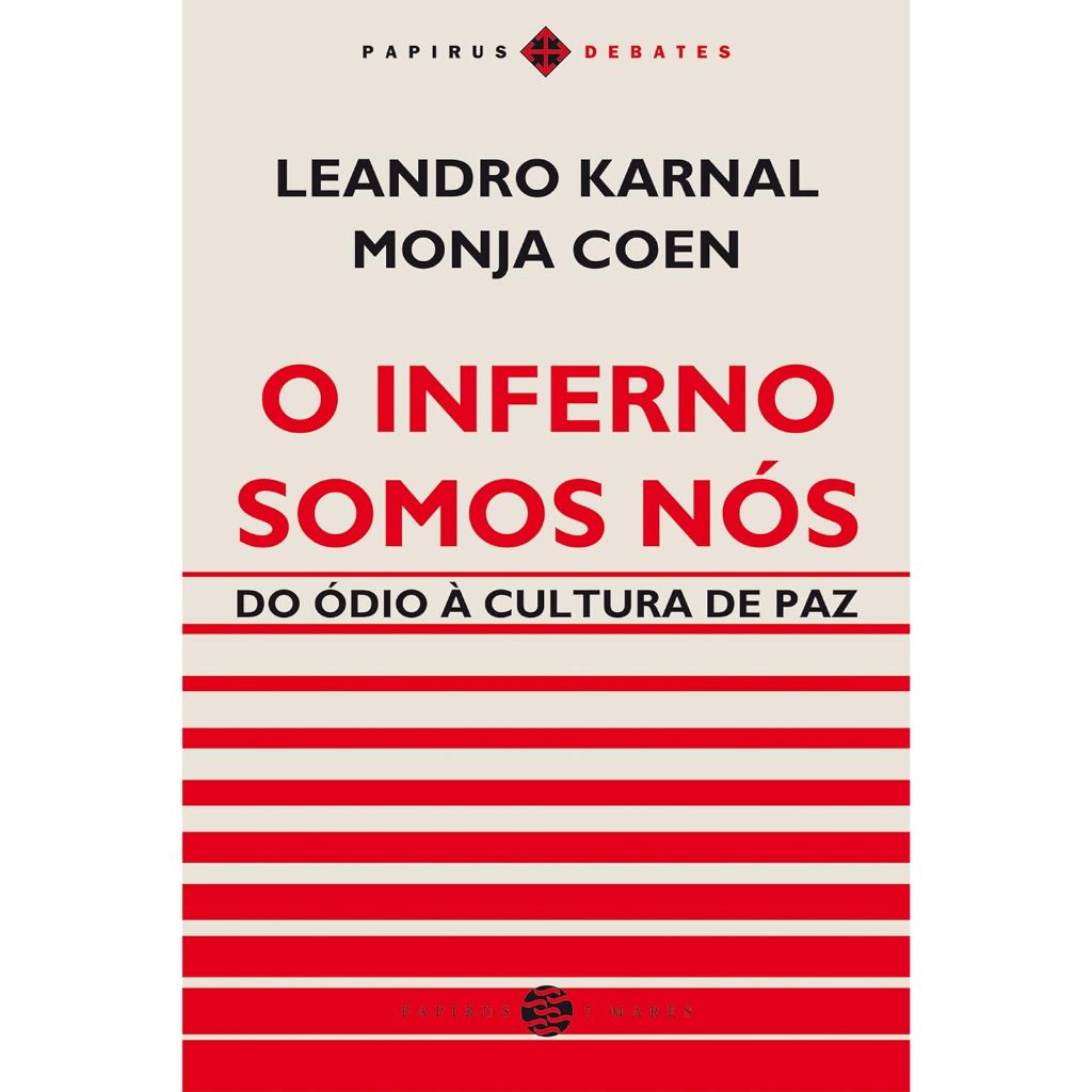 O inferno somos nós: Do ódio à cultura de paz (Seminovo)