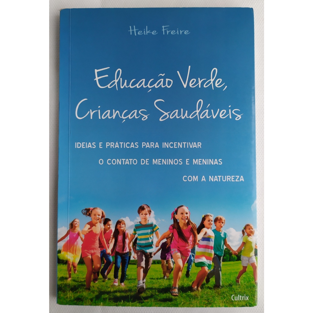 Combo 2 Livros: Ecopedagogia: Educação e Meio Ambiente + Educação verde, crianças saudáveis