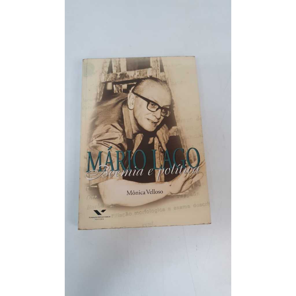 Livro Mário Lago: Boemia E Política - Mônica Velloso - L7852