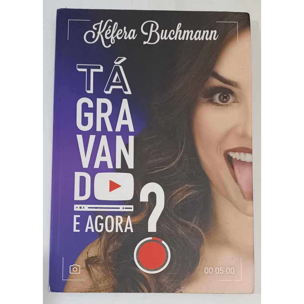 Livro Tá Gravando E Agora? - Kefera Buchmann