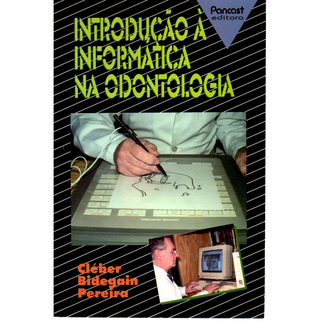 Livro Introdução à Informática na Odontologia, Cléber Bidegain Pereira