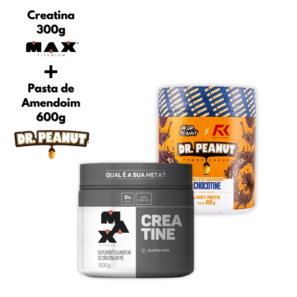 Kit Creatina Max Titanium 300g + Pasta de Amendoim DR Peanut 600g