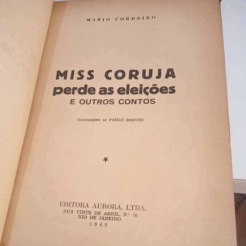 Miss Coruja perde as eleições e outros contos - Mario Cordeiro - editora aurora ano 1949 - Livro infantil antigo