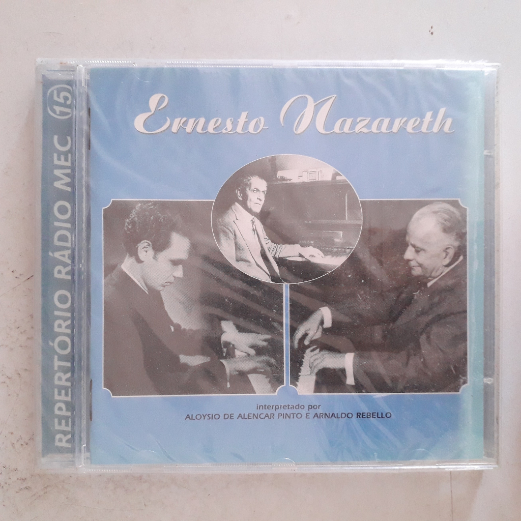 CD Ernesto Nazareth - Aloysio De Alencar - Arnaldo Rebello - Repertório Rádio MEC 15 - Lacrado