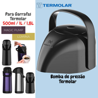 Bomba de Pressão Garrafa Térmica Café Lúmina Magic Pump Termolar (500ml/1L/1,8L)