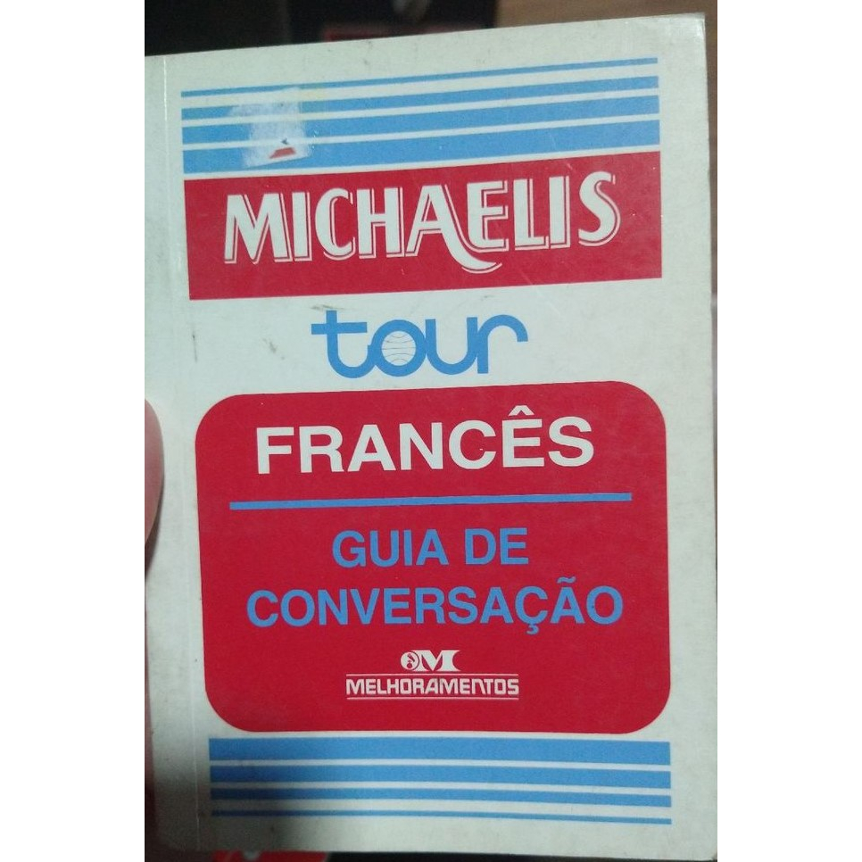 Michaelis Tour Francês: Guia de Conversação - Antonio Carlos Vilela