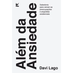 Além da Ansiedade | Davi Lago