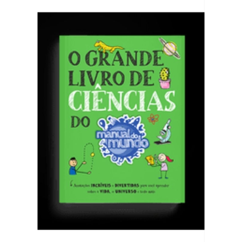 O Grande Livro de Ciências do Manual do Mundo: Anotações Incríveis e Divertidas para Você Aprender S - O Grande Livro de Ciências do Manual do Mundo: Anotações Incríveis e Divertidas para Você Aprender sobre a Vida, o Universo e Tudo Mais