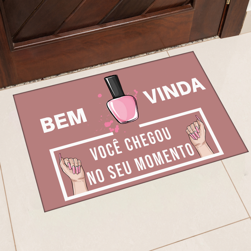 Tapete de Porta Nail Designer - Manicure - Você Chegou No Seu Momento 40x60