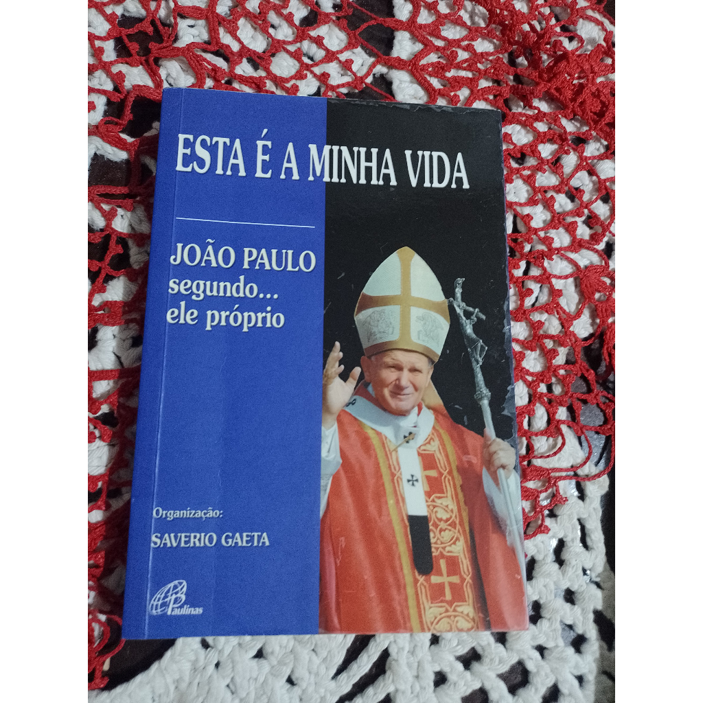 ESTA E A MINHA VIDA JOAO PAULO SEGUNDO ELE PROPRIO-leia descrição