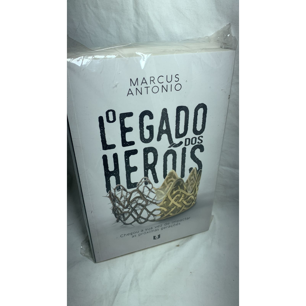 LIVRO - O Legado dos Heróis - Editora Autor da Fé - Marcus Antônio