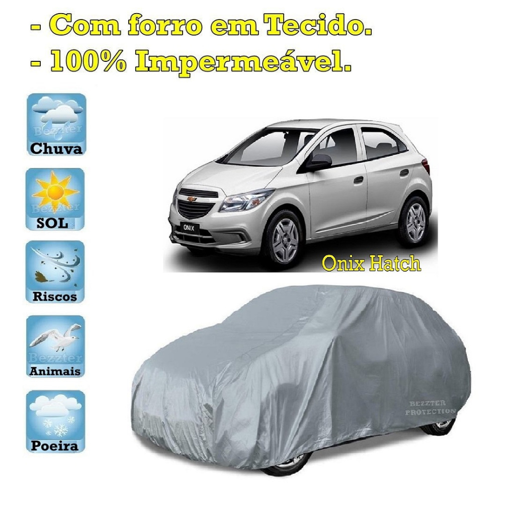 Capa com forro cobrir carro Chevrolet Onix Hatch 100% Impermeável Proteção Bezzter em Oferta na Shopee