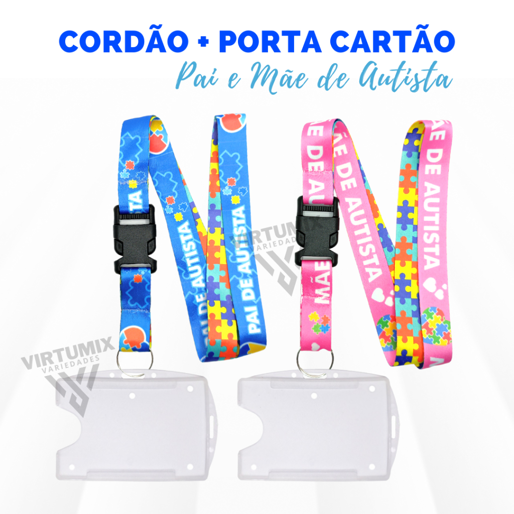 Kit Cordão Pai e Mãe de Autista com Porta Crachá Horizontal e Vertical Transparente