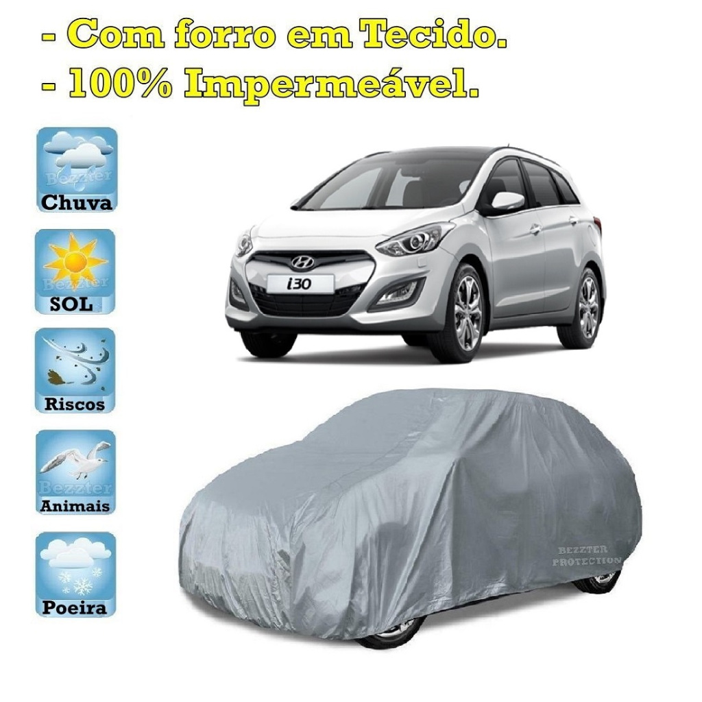 Capa com forro cobrir carro Hyundai I-30 100% Impermeável Proteção Total Bezzter