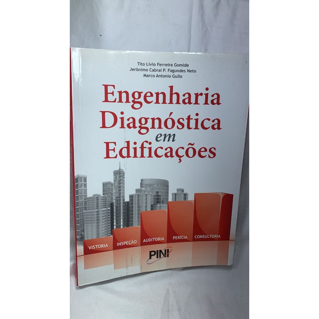 LIVRO - Engenharia Diagnóstica Em Edificações - Editora Pini - Tito Lívio Ferreira Gomide / Jerônimo Cabral Pere
