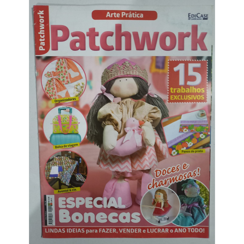 Revista PATCHWORK Especial BONECAS ... 36 páginas 15 trabalhos exclusivos!
