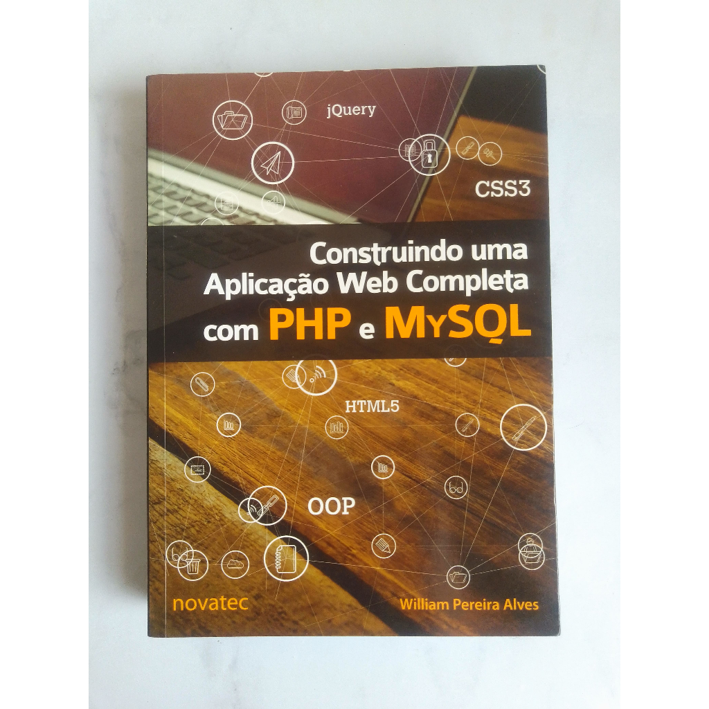Construindo uma Aplicação Web Completa com PHP e MySQL - William Pereira Alves
