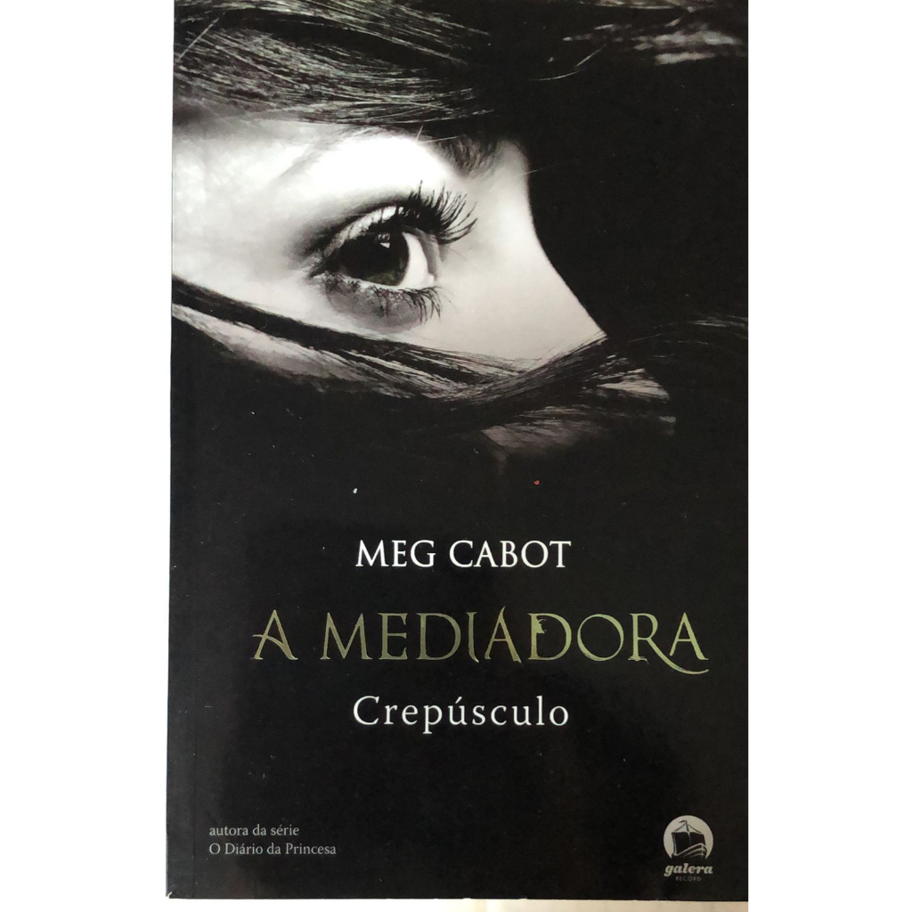 LIVRO - A MEDIADORA - CREPUSCULO - MEG CABOT -6