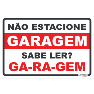 Placa De Sinalização Não Estacione Sabe Ler? Ga-ra-gem
