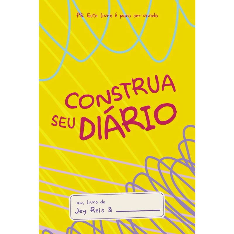 Construa Seu Diário - Capa Amarela Jey Reis