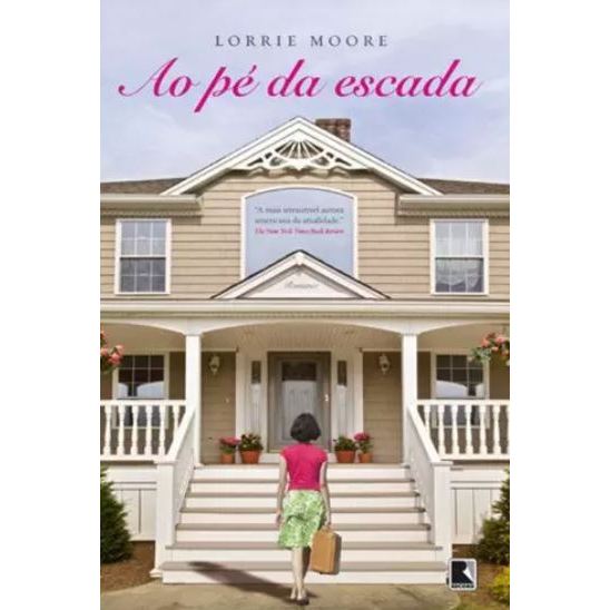 (Veja o vídeo) - Livros USADOS: Ao pé da escada – Lorrie Moore