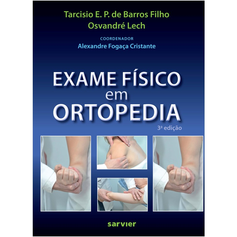 Livro - Exame Físico Em Ortopedia (Tarcísio)