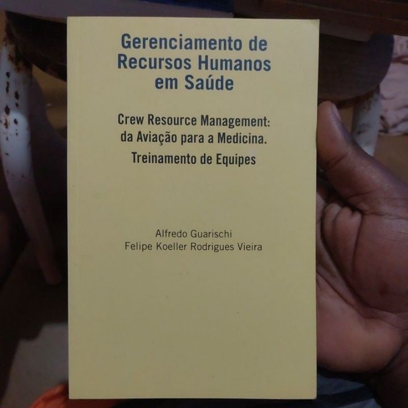 Livro - Gerenciamento de Recursos Humanos em Saúde - Alfredo Guarischi e Felipe Koeller Rodrigues Vieira