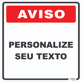 Placa De Sinalização | Aviso Personalize Seu Texto | 50x50