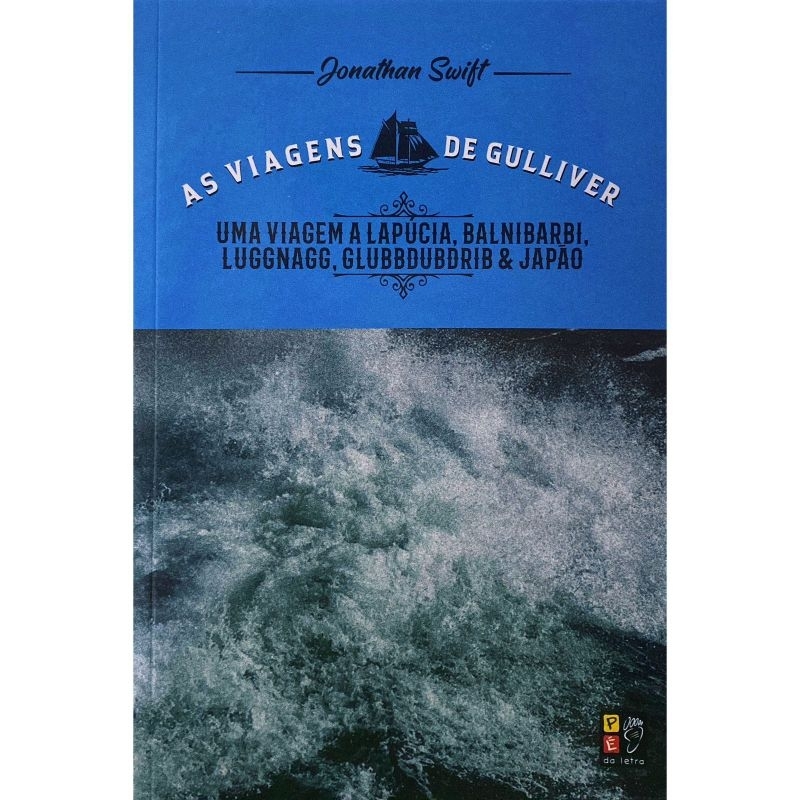 UMA VIAGEM A LAPÚCIA, BANIBARBI, LUGGNAGG, GLUBBDUBDRIB E JAPÃO - AS VIAGENS DE GULLIVER